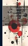 Joseph Graindorge, Oskar Xaver Schlömilch - Théorie Des Intégrales Et Des Fonctions Elliptiques