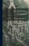 Benjamín Vicuña Mackenna - El Jeneral O'brien