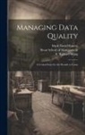 Mark David Hansen, Y. Richard Wang, Sloan School of Management - Managing Data Quality: A Critical Issue for the Decade to Come