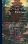 Emilio Salgari - Los Horrores De Filipinas: Versión Castellana; Volume 1