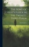John Stoughton - The Song of Christ's Flock in the Twenty-third Psalm