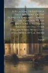 England - A Relation, Or Rather A True Account, Of The Island Of England ... About The Year 1500, Tr. [of Relatione A Più Tosto Raguaglio Dell'isola D'inghilter