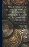 Michele Tafuri, Domenico Spinelli (Principe Di San Gi - Monete Cufiche Battute Da Principi Longobardi, Normanni E Suevi Nel Regno Delle Du Sicilie