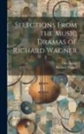 Otto Singer, Richard Wagner - Selections From the Music Dramas of Richard Wagner
