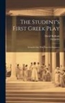 David Badham, Euripides - The Student's First Greek Play: Euripides Ion, With Notes for Beginners