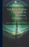 American Telephone and Telegraph Comp - The Bell System Technical Journal, Volumes 1-2