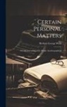 Herbert George Wells - Certain Personal Matters: A Collection of Material, Mainly Autobiographical