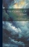 James Dryden - The Climate Of Utah
