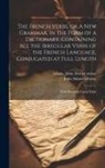 John Adams, John Adams Library (Boston Public Lib - The French Verbs, or A new Grammar, in the Form of a Dictionary. Containing all the Irregular Verbs of the French Language, Conjugated at Full Length