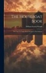 William Francis Waugh - The Houseboat Book: The Log of a Cruise From Chicago to New Orleans