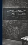 John White - Supplementary Arithmetic