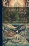 John Nelson Darby - Études Sur La Parole: Destinées a Aider Le Chrétien Dans La Lecture Du Saint Livre; Volume 1