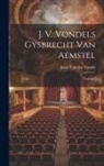 Joost Van Den Vondel - J. V. Vondels Gysbrecht Van Aemstel: Treurspel