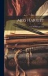 Guy de Maupassant - Miss Harriet