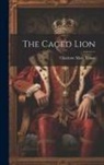 Charlotte Mary Yonge - The Caged Lion