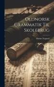 Marius Nygaard - Oldnorsk Grammatik Til Skolebrug