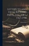 Richard Price - Letters to and From Richard Price, D.D., F.R.S., 1767-1790