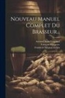 Friedrich Christian Accum, Armand Denis Vergnaud, Jean René Denis Riffault Des Hètres - Nouveau Manuel Complet Du Brasseur