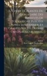 Aubriet, René Louiche Desfontaines - Choix De Plantes Du Corollaire Des Instituts De Tournefort Publiées D'après Son Herbier, Et Gravées Sur Les Dessins Originaux D'aubriet