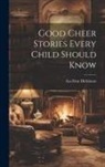 Asa Don Dickinson - Good Cheer Stories Every Child Should Know