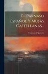Francisco de Quevedo - El Parnaso Español Y Musas Castellanas