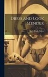 Mary Brooks Picken - Dress and Look Slender