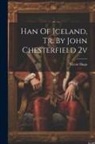 Victor Hugo - Han Of Iceland, Tr. By John Chesterfield 2v
