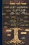 United States Pension Bureau - List Of Pensioners On The Roll January 1, 1883: Giving The Name Of Each Pensioner, The Cause For Which Pensioned, The Post-office Address, The Rate Of