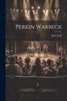 John Ford - Perkin Warbeck