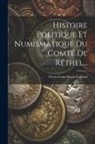 Victor Louis Marie Gaillard - Histoire Politique Et Numismatique Du Comté De Réthel
