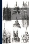 Alexander Hay - A Treatise On Baptism