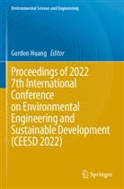 Gordon Huang - Proceedings of 2022 7th International Conference on Environmental Engineering and Sustainable Development (CEESD 2022)