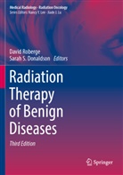 Sarah S. Donaldson, David Roberge, S Donaldson - Radiation Therapy of Benign Diseases
