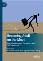 Elaine Chase, Dawn Chatty, Nando Sigona - Becoming Adult on the Move