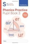 Carol Matchett, Schofield & Sims - My Letters and Sounds Phonics Practice Pupil Book 3