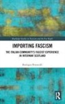 Remigio Petrocelli - Importing Fascism