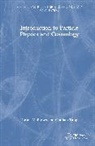 Grant Mathews, Grant Tang Mathews, Guobao Tang - Introduction to Particle Physics and Cosmology