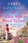 Costeloe Diney - The Girls Who Dared to Love