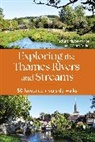 Richard Mayon-White, Wendy Yorke, Yorke Wendy - Exploring the Thames Rivers and Streams