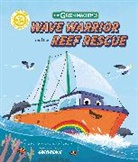 James Sellick, Corrigan Patrick - Wave Warrior and the Reef Rescue