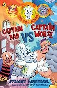 Stuart Heritage, Heritage Stuart, Batignole Vincent - The O.D.D. Squad: Captain Bad Vs Captain Worse Captain Bad Vs Captain Worse
