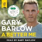 Barlow Gary - A Better Me (Audio book)