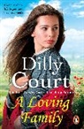 Dilly Court, Court Dilly - A Loving Family
