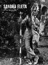 Graciela Iturbide, José Luis Lugo - Sandra Eleta : el entorno invisible