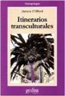 James Clifford - Itinerarios transculturales