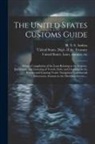 R. S. S. (Richard Salter Stor Andros, United States Dept Of The Treasury, United States Laws &amp; Statutes - The United States Customs Guide; Being a Compilation of the Laws Relating to the Registry, Enrollment, and Licensing of Vessels; Entry and Clearance i