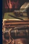 Knut Hamsun - Kratskog: Historier Og Skitser