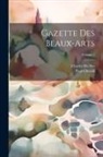 Charles Du Bus, Paul Chéron - Gazette Des Beaux-Arts; Volume 1