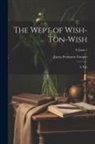 James Fenimore Cooper - The Wept of Wish-Ton-Wish: A Tale; Volume 1