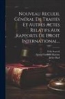 Julius Hopf, Georg Friedrich Martens, Karl Samwer - Nouveau Recueil Général De Traités Et Autres Actes Relatifs Aux Rapports De Droit International
